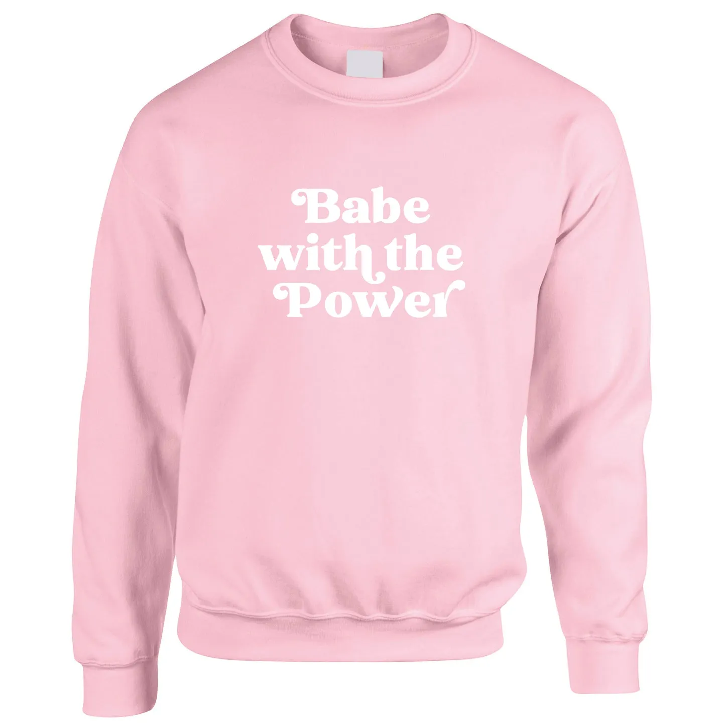 Babe With The Power - Sweatshirt - Light Pink